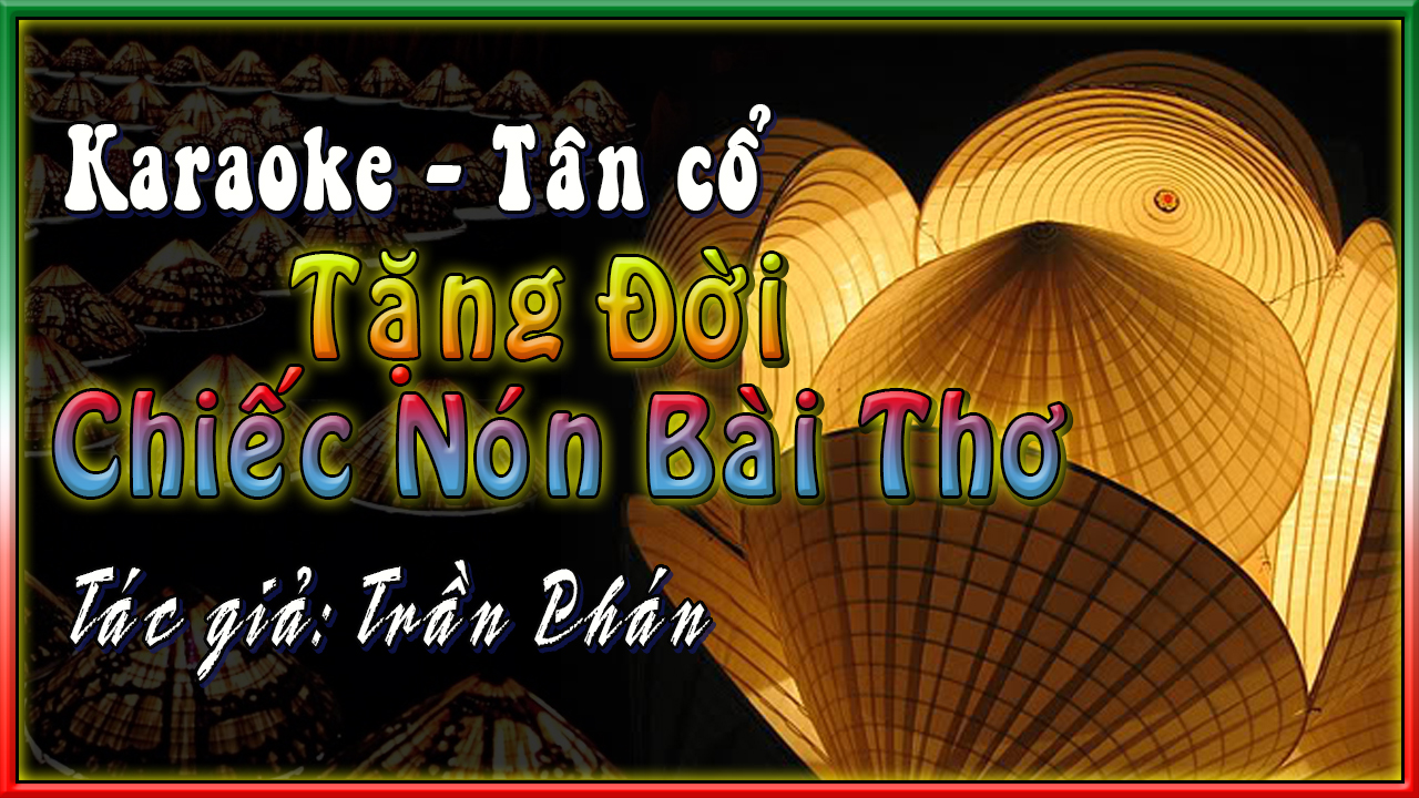 Tặng đời chiếc nón bài thơ